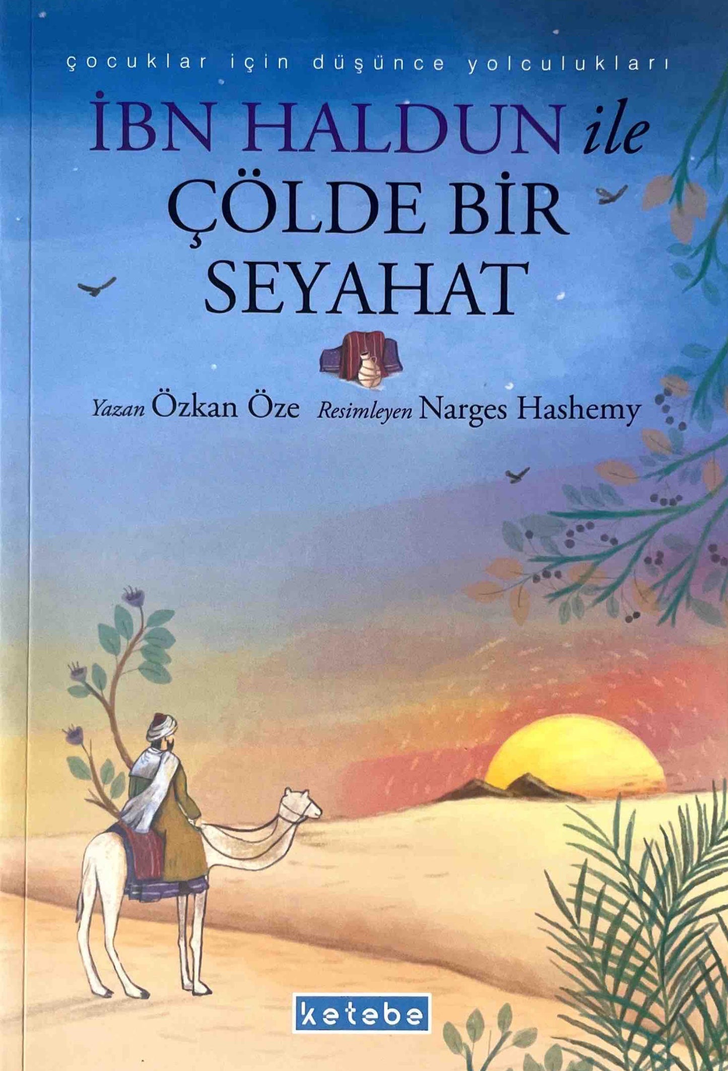 İBN HALDUN ile ÇÖLDE BİR SEYEHAT