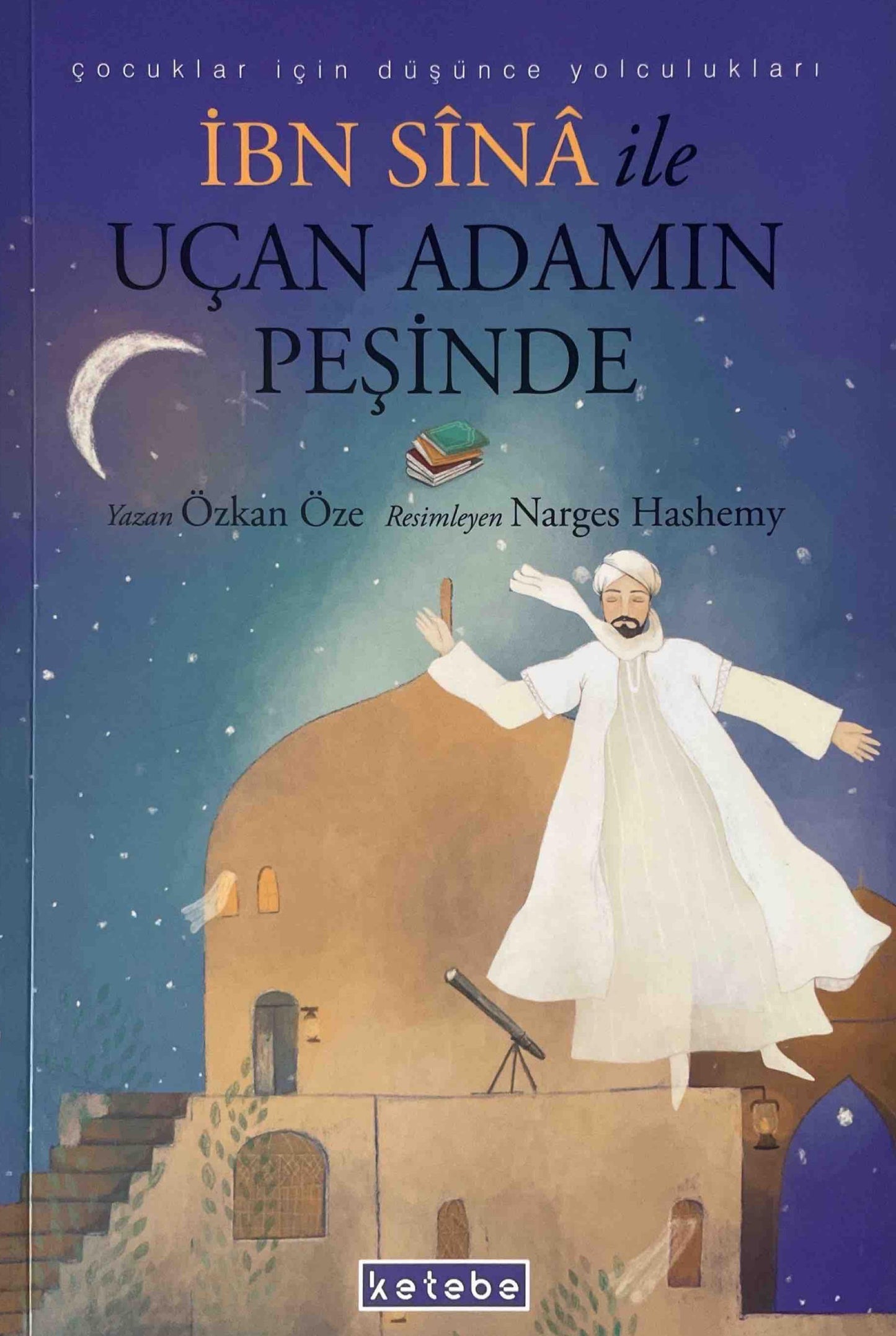 IBN SİNA ile UÇAN ADAMIN PEŞİNDE