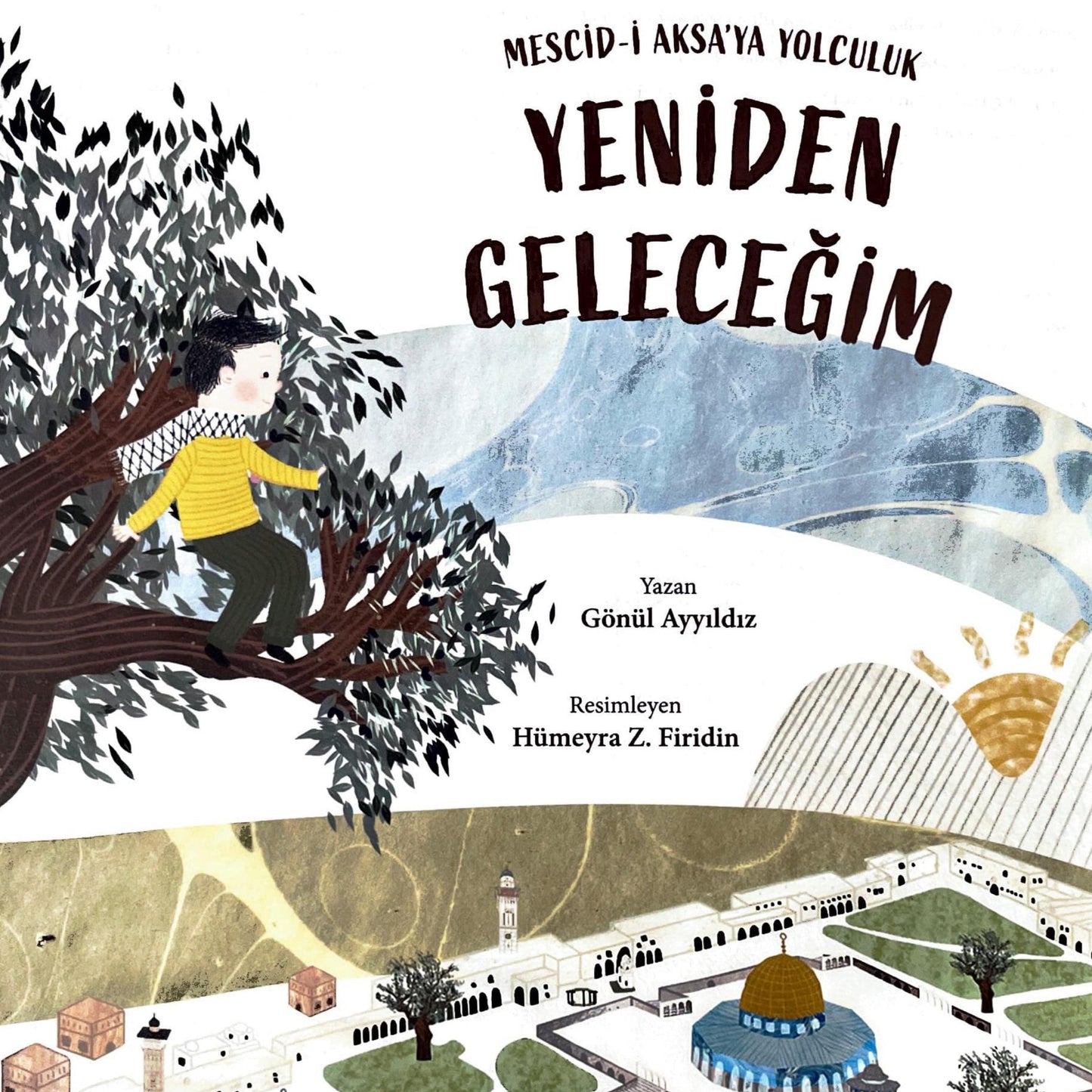 MESCİDİ AKSAYA YOLCULUK YENİDEN GELECEĞİM